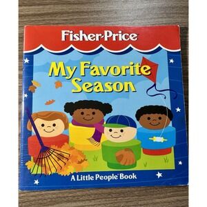 My Favorite Season : A Little People Book Paperback Vintage Fisher Price 1995